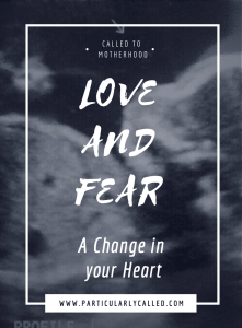 Love and fear, motherhood, worry, strength, #benotafraid