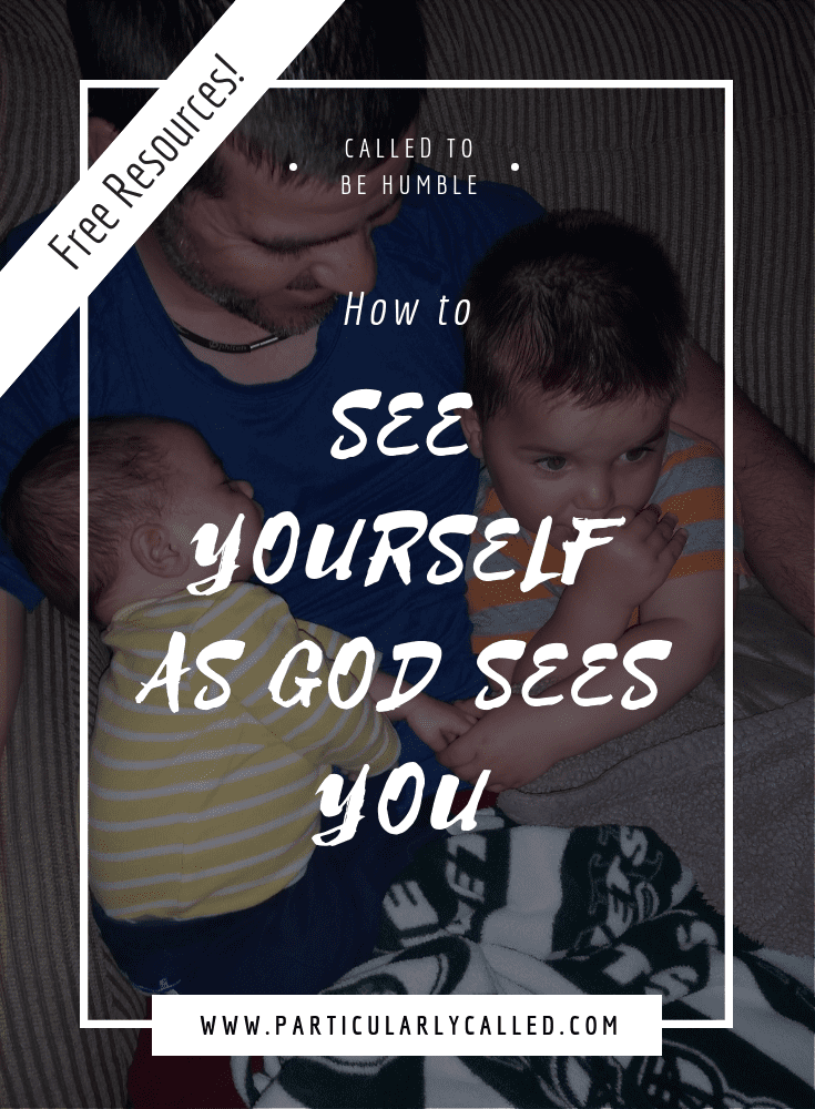 How to See Yourself as God Sees You
