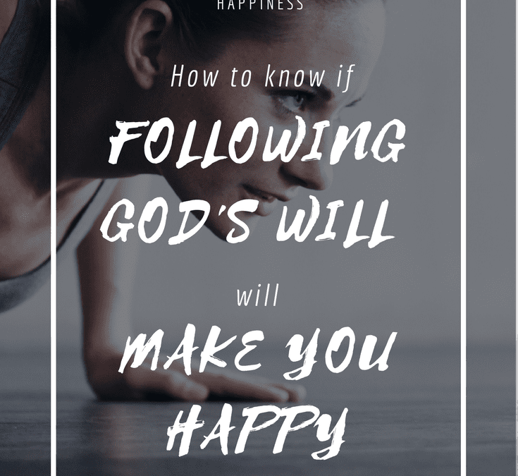 following God's will, happiness