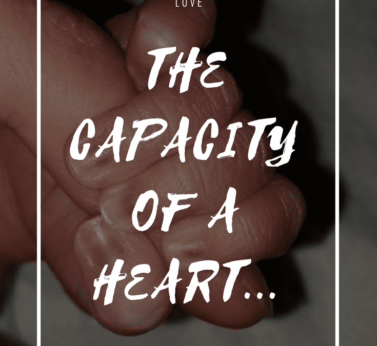called to love, the capacity of a heart