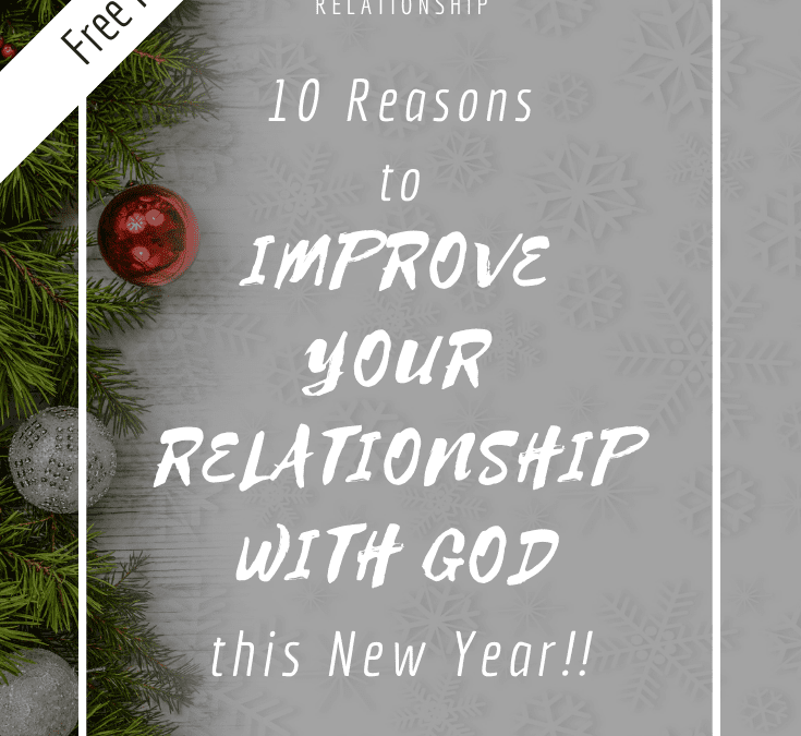 10 reasons to Seek a True Relationship with God this New Year