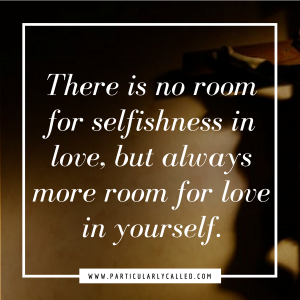 selfishness, love quotes