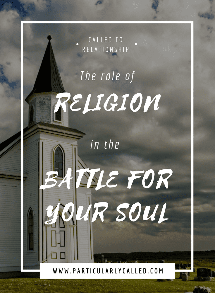 The Role of Religion in the Battle for Your Soul