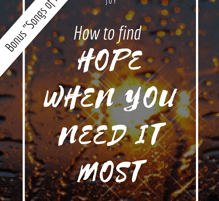 How to Find HOPE when You Need it Most