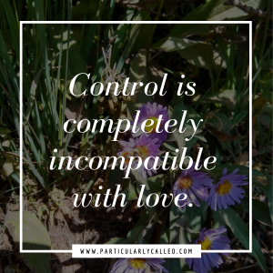 control is completely incompatible with love