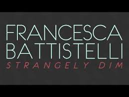 Francesca Battestelli - Strangely Dim
