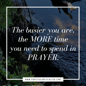 Prayer quotes, time for God, busyness, Don't have time
