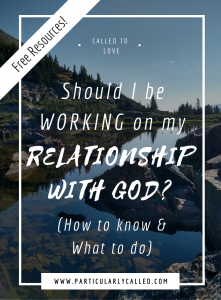 Building a relationship with God, deeper relationship with God, how to have a relationship with God, personal relationship with God, relationship with God tips, strengthen my relationship with God