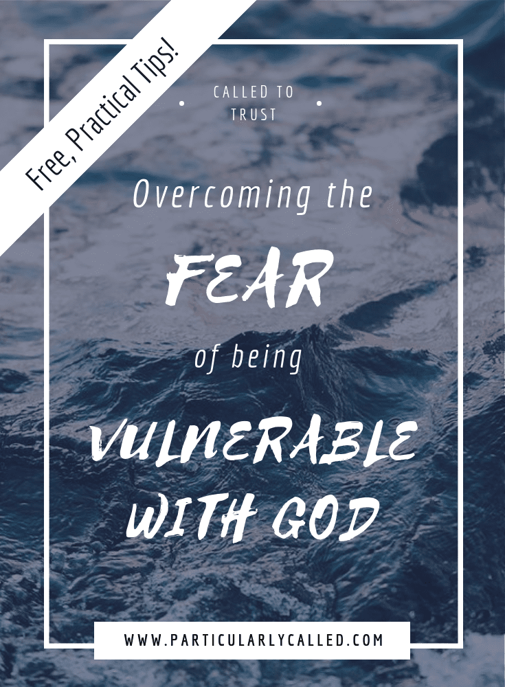 Overcoming the Fear of Being Vulnerable with God – Step Out of the Boat