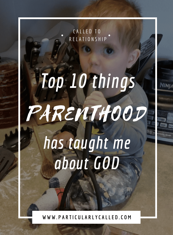 Christian Parenthood, motherhood, fatherhood, childlike faith, learning from a relationship with God