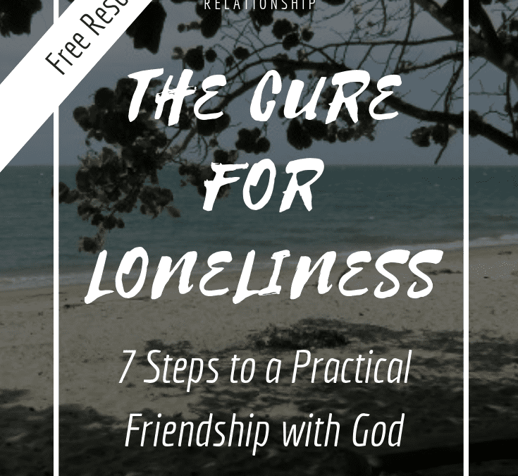 loneliness, practical friendship with God