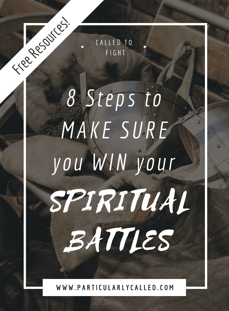 8 Steps to Win all your Spiritual Battles