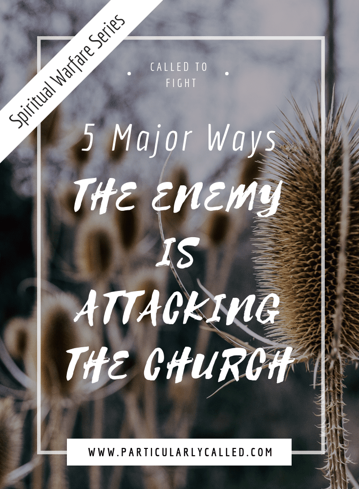 5 Major Ways the Enemy is attacking the Church
