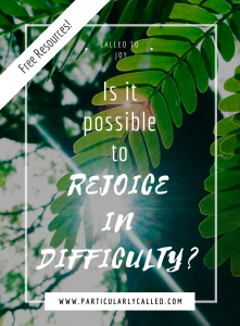 Rejoice in difficulty