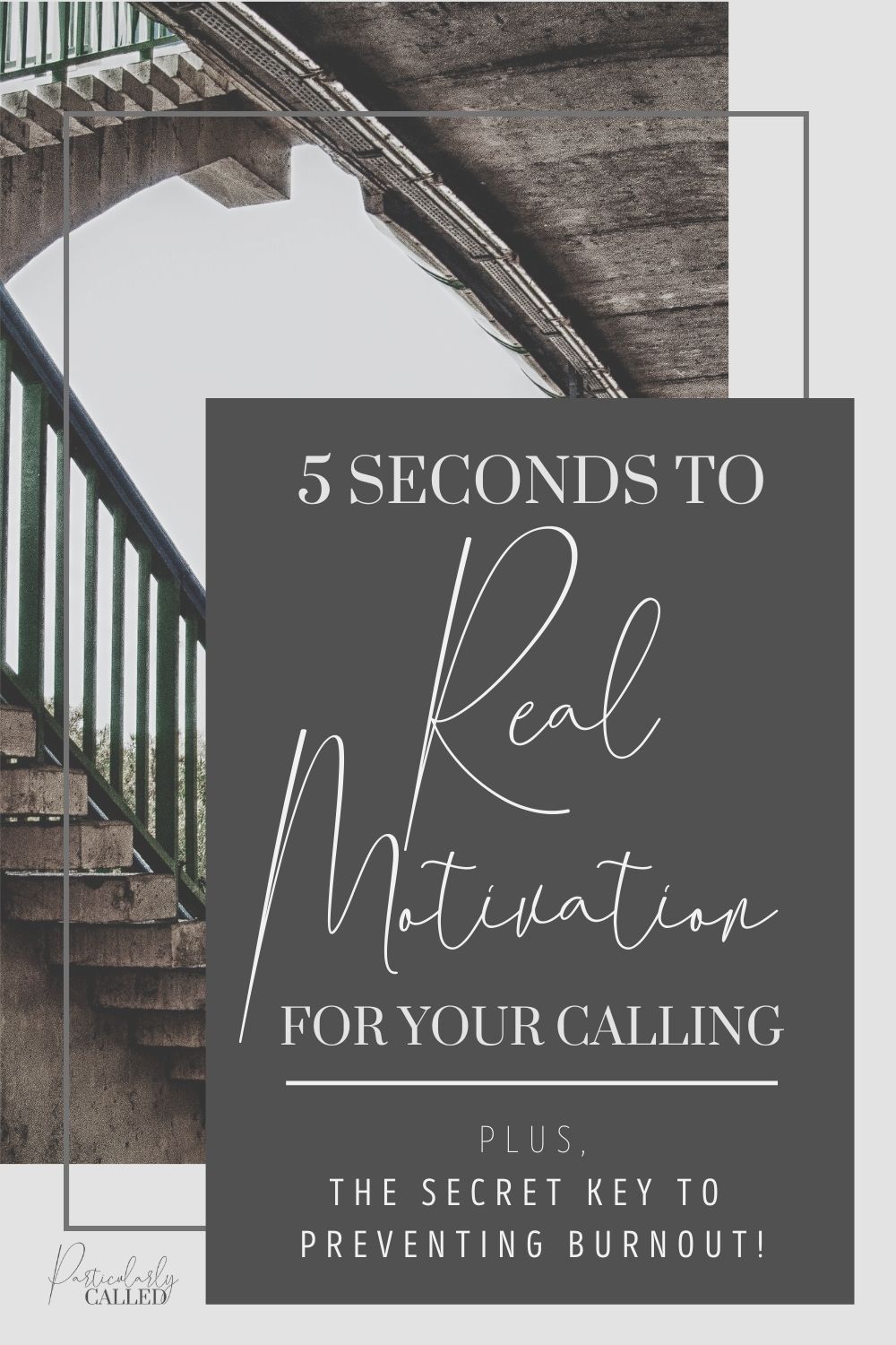How to Get Motivated – The 5 Second Rule for Living your CALLING!