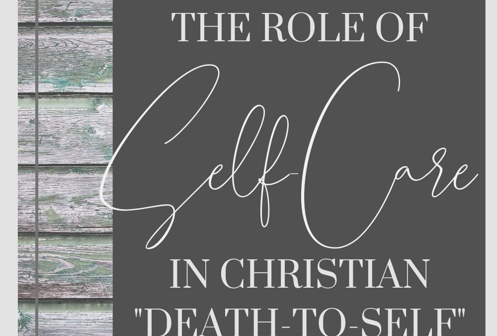 self-care compatible with christian death-to-self