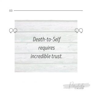 Death to self requires incredible trust