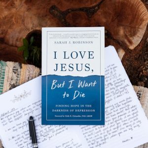 I love Jesus, But I want to Die - Sarah J. Robinson