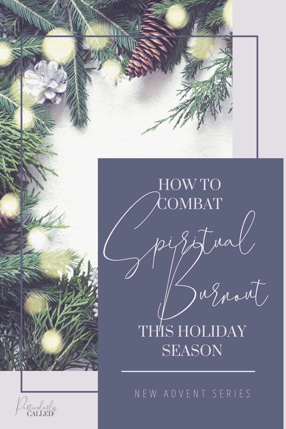 How to Combat Spiritual Burnout This Holiday Season