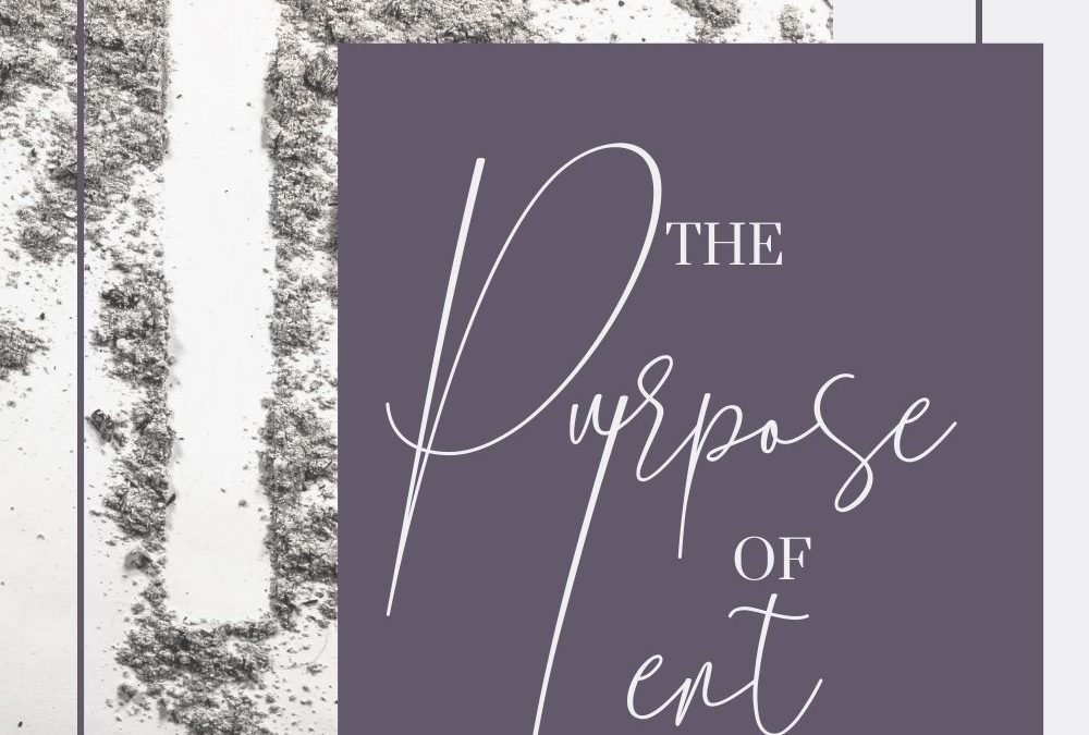 Rediscovering the Purpose of Lent