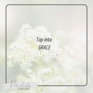 Tap into Grace - Life of Grace Quotes
