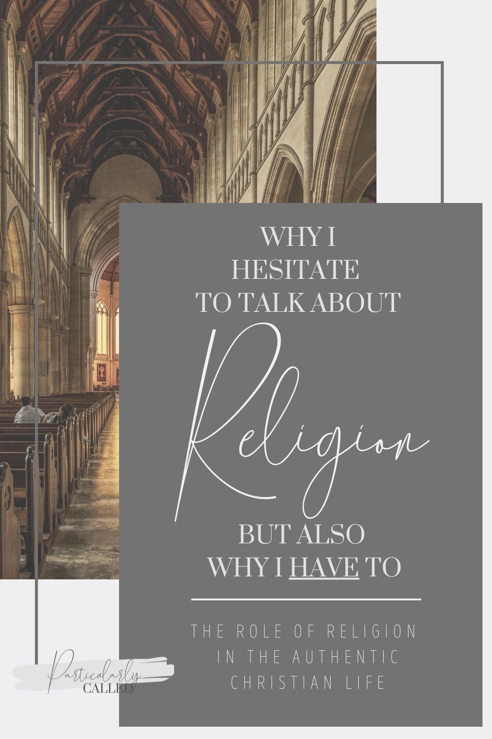 Why I hesitate to talk about Religion - Role of Religion in the Authentic Christian Life