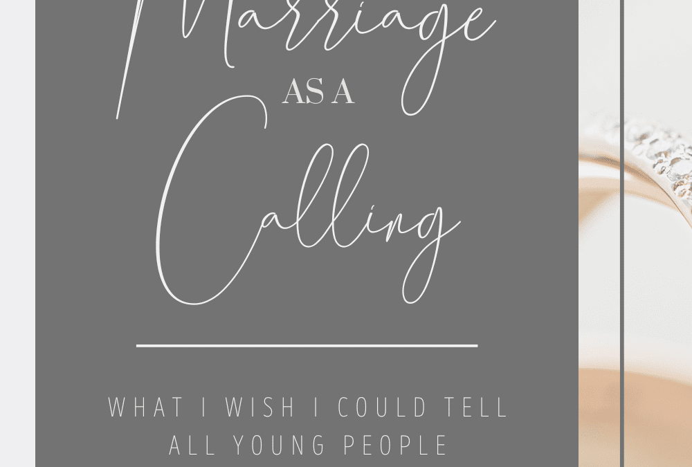 The Reality of Living Marriage as a Calling