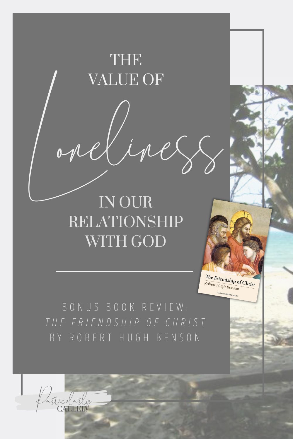 The Role of Loneliness in Our Relationship with God