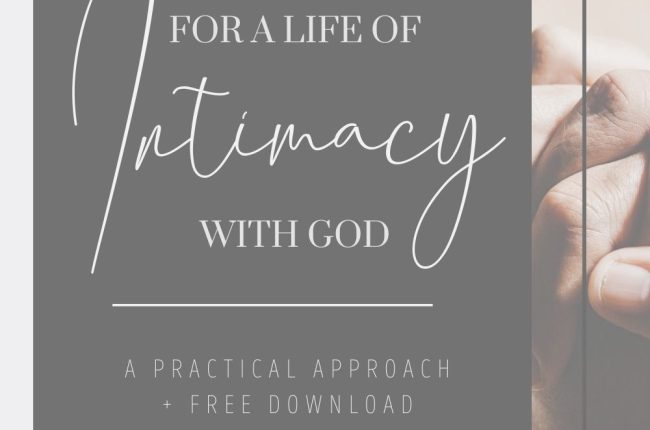 top-10-essential-habits-for-a-life-of-deep-intimacy-with-god